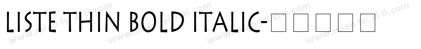 Liste Thin Bold Italic字体转换